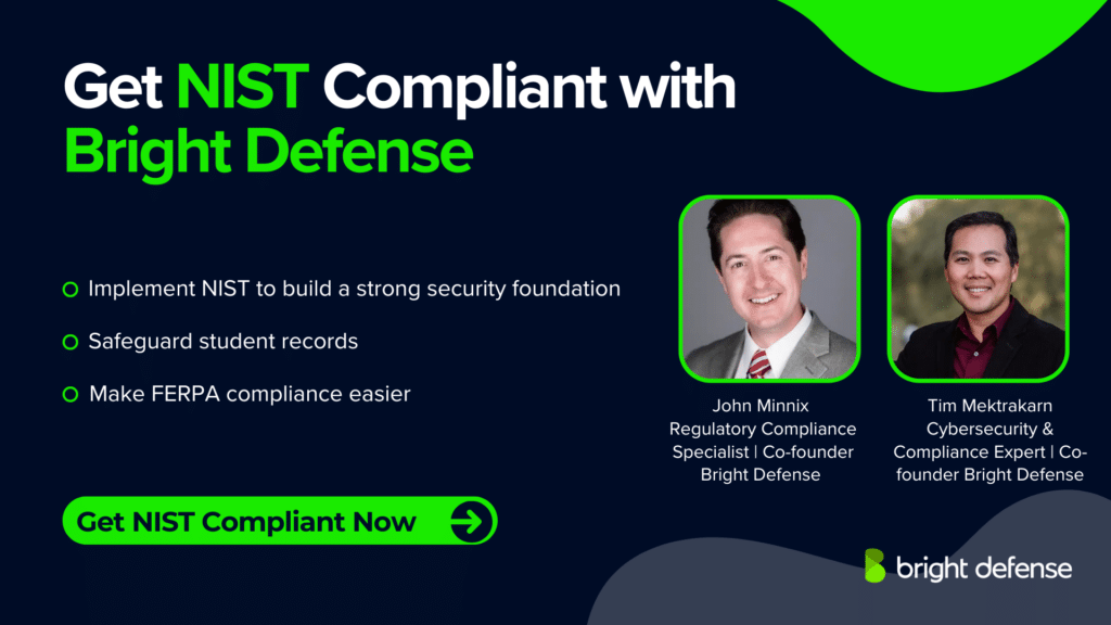 Bright Defense slide promoting NIST compliance for easier FERPA compliance, featuring John Minnix and Tim Mektakarn with key security benefits highlighted.